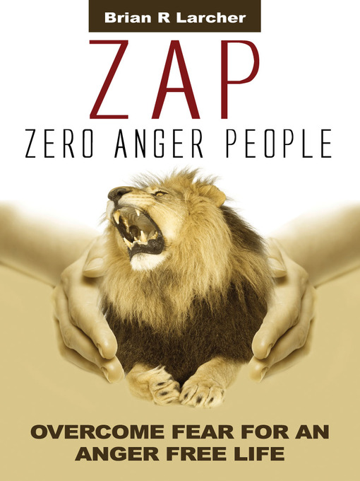 Title details for ZAP - Zero Anger People by Brian R Larcher - Available